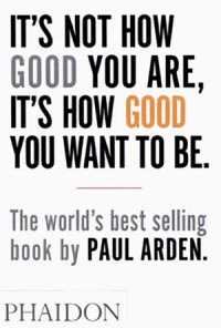 Image of It's Not How Good You Are, It's How Good You Want to Be