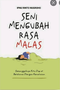 Image of Seni Mengubah Rasa Malas: Sesungguhnya Kita Dapat Berdamai dengan Kemalasan