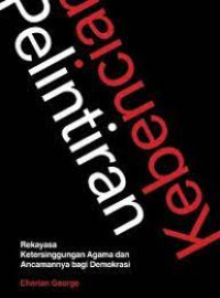 Image of E-Book Pelintiran Kebencian: Rekayasa Ketersinggungan Agama dan Ancamannya bagi Demokrasi