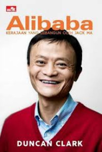 Image of Alibaba : Kerajaan yang dibangun oleh Jack Ma