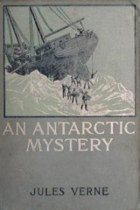 Image of E-Book An Antarctic Mystery or, The Sphinx of the Ice Fields
