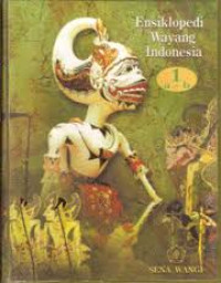 Image of Ensiklopedi Wayang Indonesia - 1:   A - B: