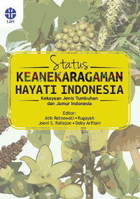 Image of E-book Status Keanekaragaman Hayati Indonesia: Kekayaan Jenis Tumbuhan dan Jamur Indonesia