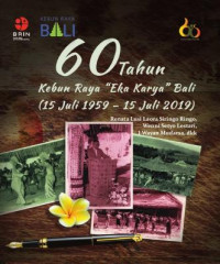 Image of E-Book 60 Tahun Kebun Raya “Eka Karya” Bali (15 Juli 1959–15 Juli 2019)