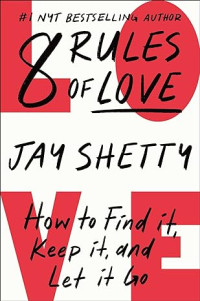 Image of E-book 8 Rules of Love: How to Find It, Keep It, and Let It Go