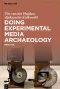Image of E-book Doing Experimental Media Archaeology : Practice