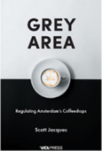 Image of E-book Grey Area : Regulating Amsterdam’s Coffeeshops