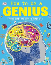 Image of E-book How to be a Genius: Your Brain and How to Train It