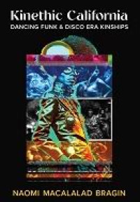 Image of E-book Kinethic California : Dancing Funk and Disco Era Kinships