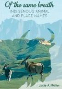 Image of E-book Of the Same Breath : Indigenous Animal and Place Names