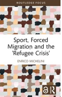 Image of E-book Sport, Forced Migration and the 'Refugee Crisis'