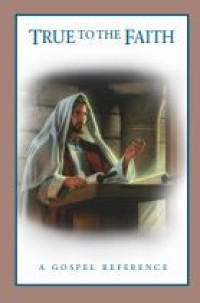 Image of E-book True to the Faith : A Gospel Reference