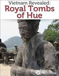 Image of E-book Vietnam Revealed: The Royal Tombs of Hue