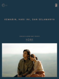 Image of Kemarin, Hari Ini, dan Selamanya: Sebuah Album dari Proses Sore