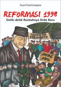 Image of Reformasi 1998 Detik-detik Runtuhnya Orde Baru