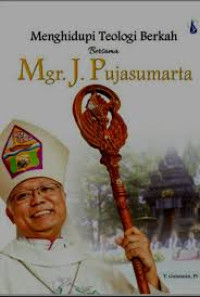 Image of Menghidupi teologi berkah bersama Mgr. J. Pujasumarta