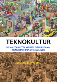 Image of E-book Teknokultur : Menautkan teknologi dan budaya mengilmui praktik kuliner