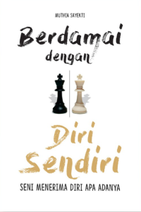 Image of Berdamai dengan Diri Sendiri : Seni Menerima Diri Apa Adanya
