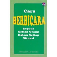 Image of Cara berbicara kepada setiap orang dalam setiap situasi = How you can talk to anymore situaion