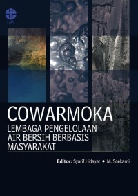 Image of E-book Cowarmoka: Lembaga Pengelolaan Air Bersih Berbasis Masyarakat di Daerah Karst