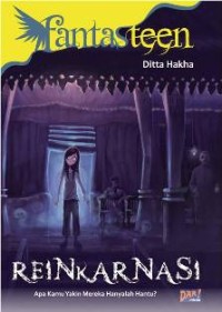 Image of Fantasteen Reinkarnasi : Apa Kamu Yakin Mereka Hanyalah  Hantu?