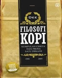 Image of Filosofi Kopi : Kumpulan cerita dan prosa satu dekade 1995-2005
