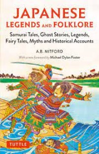 Image of Japanese Legends and Folklore Samurai Tales, Ghost Stories, Legends, Fairy Tales, Myths And Historical Accounts