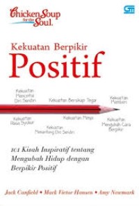 Image of Chicken soup for the soul: Kekuatan berpikir positif = chicken soup for the soul: the power of positive