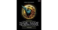 Image of Kode-kode Nusantara : Telaah sains mutakhir atas jejak-jejak tradisi di kepulauan Indonesia