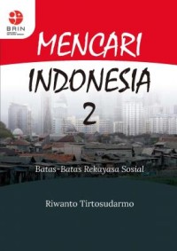 Image of E-book Mencari Indonesia 2 : Batas-Batas Rekayasa Sosia