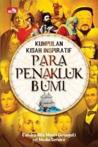 Image of Para penakluk bumi : Kumpulan kisah inspiatif
