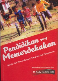 Image of Pendidikan yang memerdekakan belajar dari Romo Mangun, Kang Din dan Pengalaman.