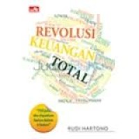 Image of Revolusi keuangan total : 750 juta aku dapat hanya dalam enam bulan