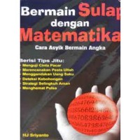 Image of Bermain sulap dengan matematika = Seri matematia asyik : Cara asyik bermain angka