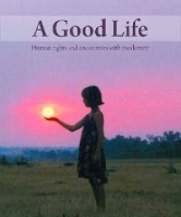 Image of E-Book A Good Life: Human Rights and Encounters with Modernity