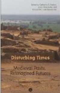 Image of E-book Disturbing Times : Medieval Pasts, Reimagined Futures