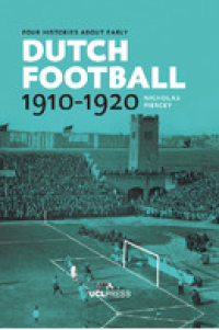 Image of E-book Four Histories about Early Dutch Football, 1910-1920