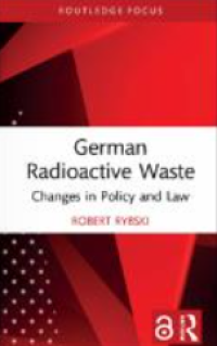 Image of E-book German Radioactive Waste : Changes in Policy and Law