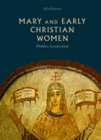 Image of E-book Mary and Early Christian Women : Hidden Leadership