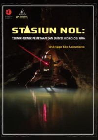 Image of E-Book Stasiun  Nol:  Teknik-Teknik  Pemetaan  dan  Survei  Hidrologi  Gua