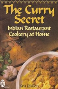 Image of E-book The Curry Secret : Indian Restaurant Cookery at Home