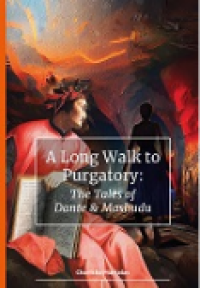 Image of E-book A Long Walk to Purgatory : The Tales of Dante & Mashudu