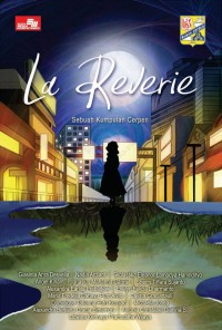 Image of La Reverie: Sebuah Kumpulan Cerpen