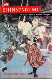 Image of Shinsengumi: Pasukan Samurai Terakhir Shogun