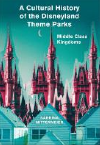 Image of E-book A cultural history of the Disneyland theme parks