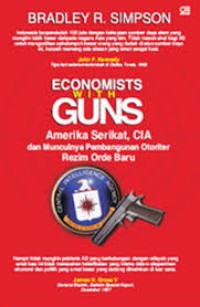 Image of Economists with guns : Amerika Serikat, CIA, dan munculnya pembangunan otoriter rezim orde baru = Economists with guns : Authoritarian Dvelopment an USA - Indonesia relaions 1960-1968