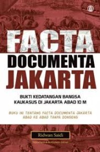 Image of Facta documenta jakarta : Bukti kedatangan bangsa kaukasus di jakarta abad 10 M