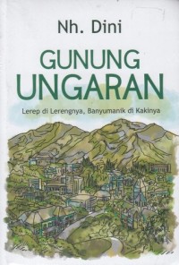 Image of Gunung ungaran : Lerep di lerengnya, banyumanik di kakinya