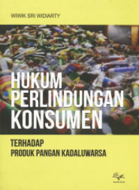 Image of E-book Hukum Perlindungan Konsumen Terhadap Produk Pangan Kadaluwarsa