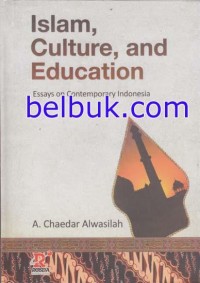 Image of Islam, culture, and education : Essay on contemporary Indonesia